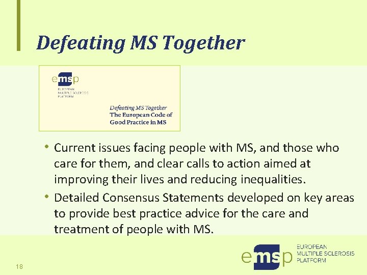 Defeating MS Together • Current issues facing people with MS, and those who care