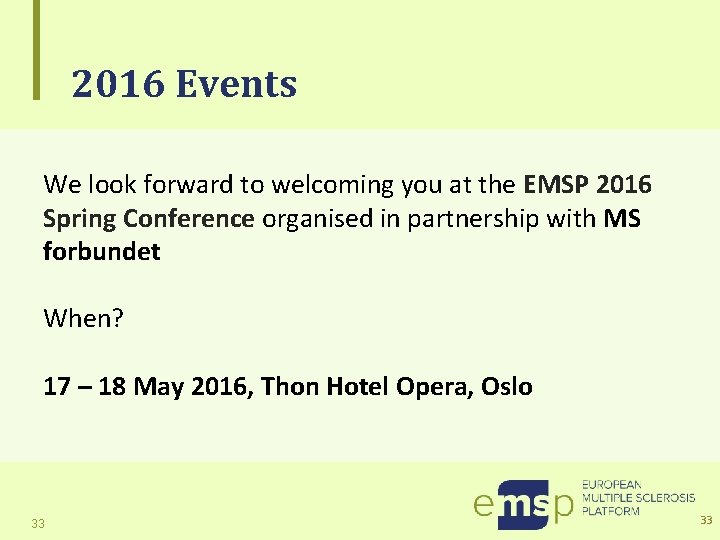 2016 Events We look forward to welcoming you at the EMSP 2016 Spring Conference