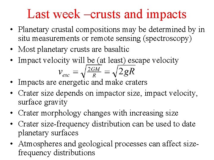 Last week –crusts and impacts • Planetary crustal compositions may be determined by in