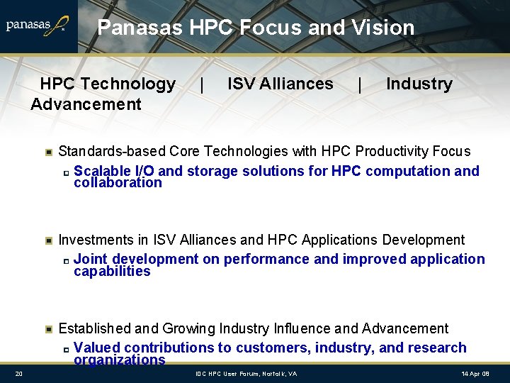 Panasas HPC Focus and Vision HPC Technology Advancement | ISV Alliances | Industry Standards-based