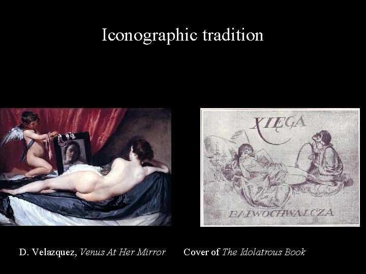 Iconographic tradition D. Velazquez, Venus At Her Mirror Cover of The Idolatrous Book 