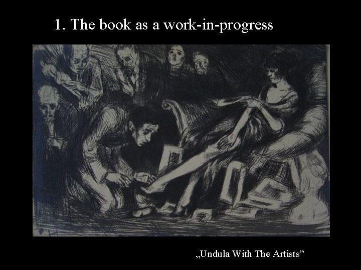 1. The book as a work-in-progress Undula u artystów „Undula With The Artists” 