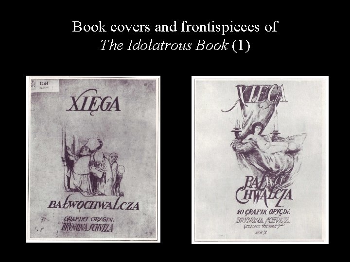 Book covers and frontispieces of The Idolatrous Book (1) 