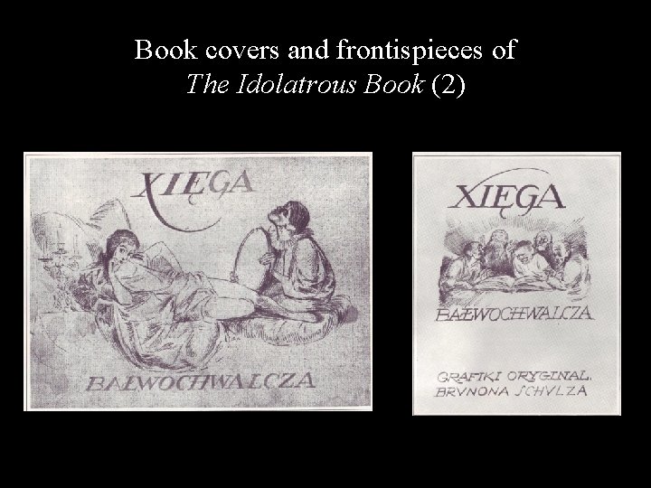 Book covers and frontispieces of The Idolatrous Book (2) 