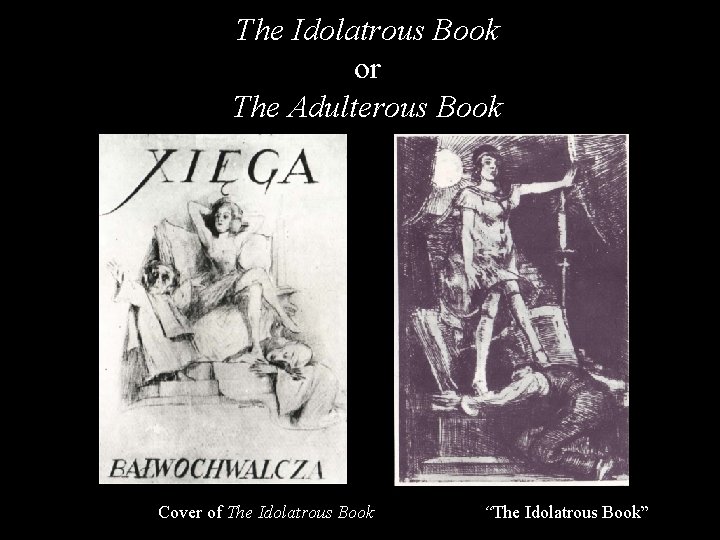 The Idolatrous Book or The Adulterous Book Cover of The Idolatrous Book “The Idolatrous