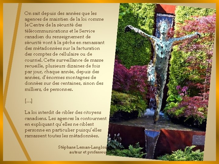 On sait depuis des années que les agences de maintien de la loi comme On sait depuis des années que les agences de maintien de la loi comme