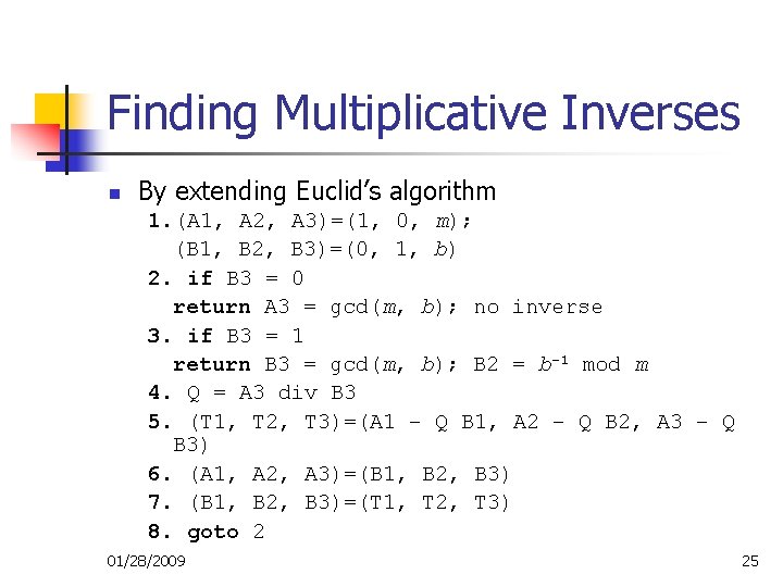 Finding Multiplicative Inverses n By extending Euclid’s algorithm 1. (A 1, A 2, A Finding Multiplicative Inverses n By extending Euclid’s algorithm 1. (A 1, A 2, A