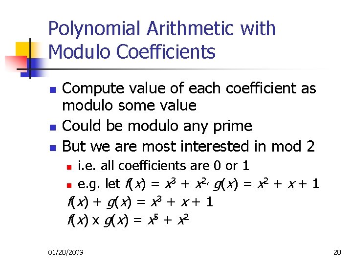 Polynomial Arithmetic with Modulo Coefficients n n n Compute value of each coefficient as Polynomial Arithmetic with Modulo Coefficients n n n Compute value of each coefficient as
