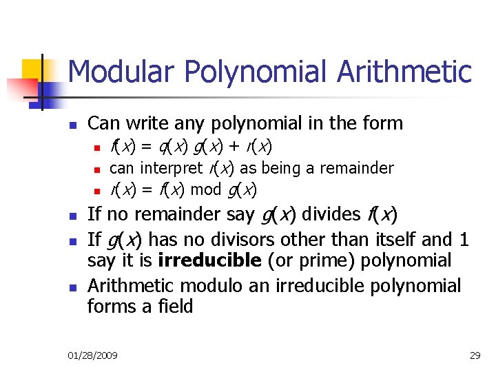 Modular Polynomial Arithmetic n Can write any polynomial in the form n n n Modular Polynomial Arithmetic n Can write any polynomial in the form n n n