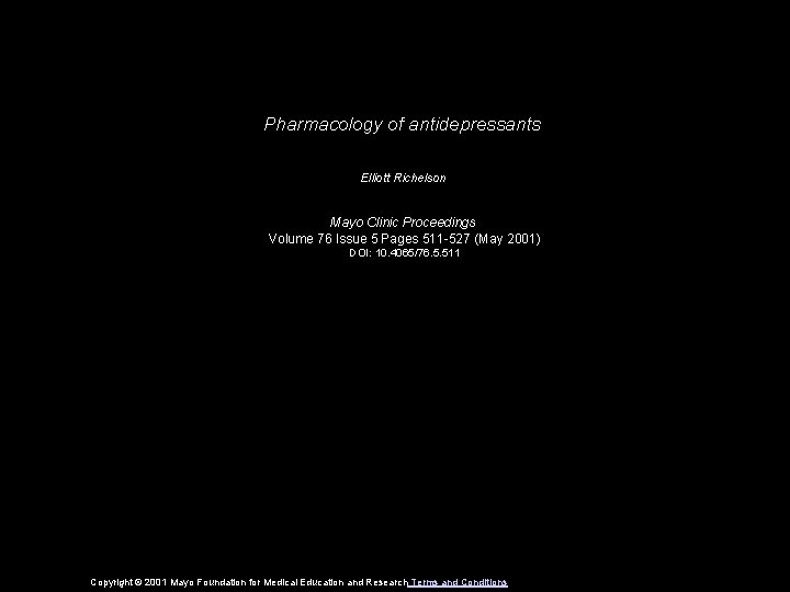 Pharmacology of antidepressants Elliott Richelson Mayo Clinic Proceedings Volume 76 Issue 5 Pages 511