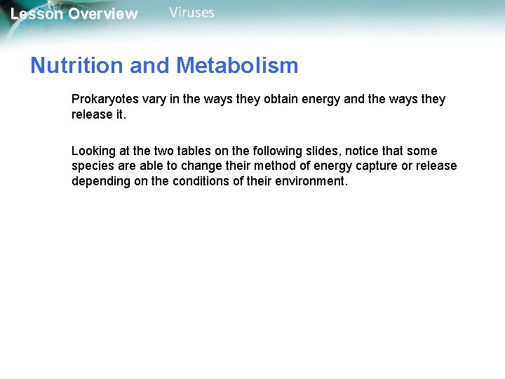 Lesson Overview Viruses Nutrition and Metabolism Prokaryotes vary in the ways they obtain energy