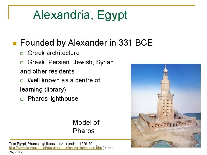 Alexandria, Egypt n Founded by Alexander in 331 BCE Greek architecture q Greek, Persian,