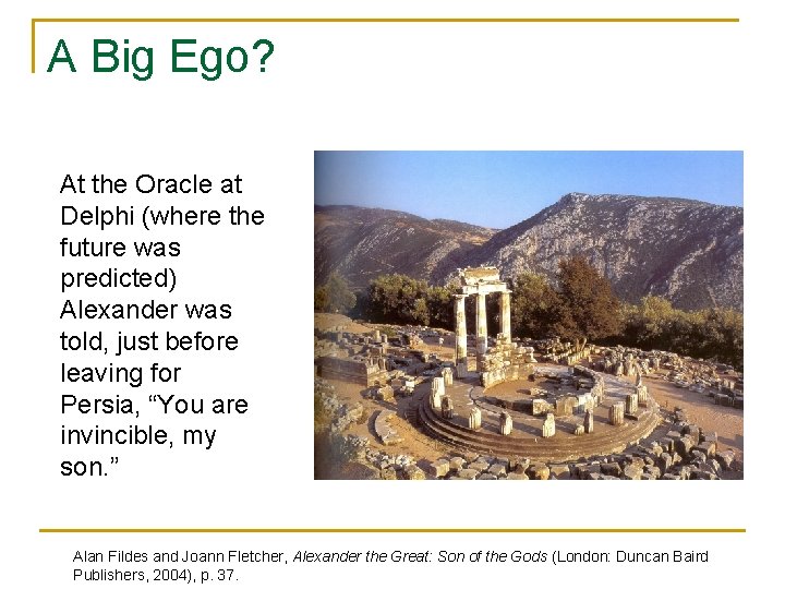 A Big Ego? At the Oracle at Delphi (where the future was predicted) Alexander
