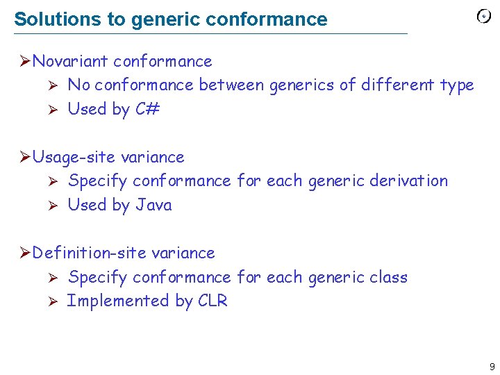 Solutions to generic conformance ØNovariant conformance Ø No conformance between generics of different type