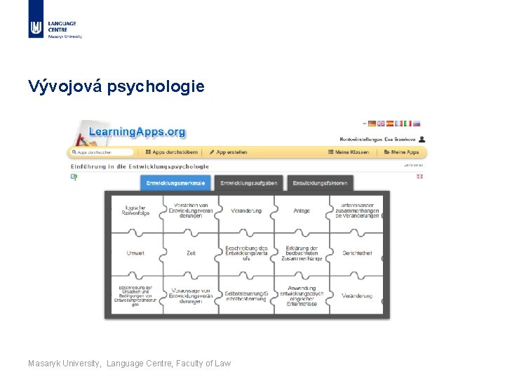Vývojová psychologie Masaryk University, Language Centre, Faculty of Law 