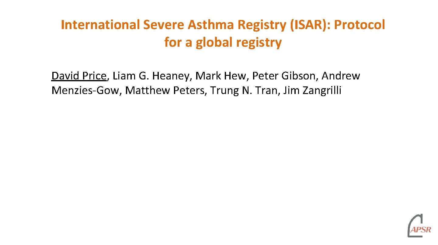 International Severe Asthma Registry ISAR Protocol for a