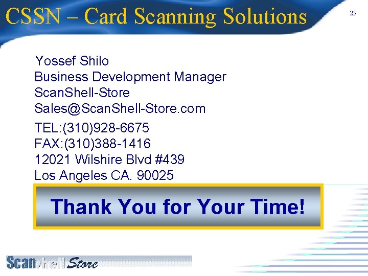 CSSN – Card Scanning Solutions Yossef Shilo Business Development Manager Scan. Shell-Store Sales@Scan. Shell-Store.