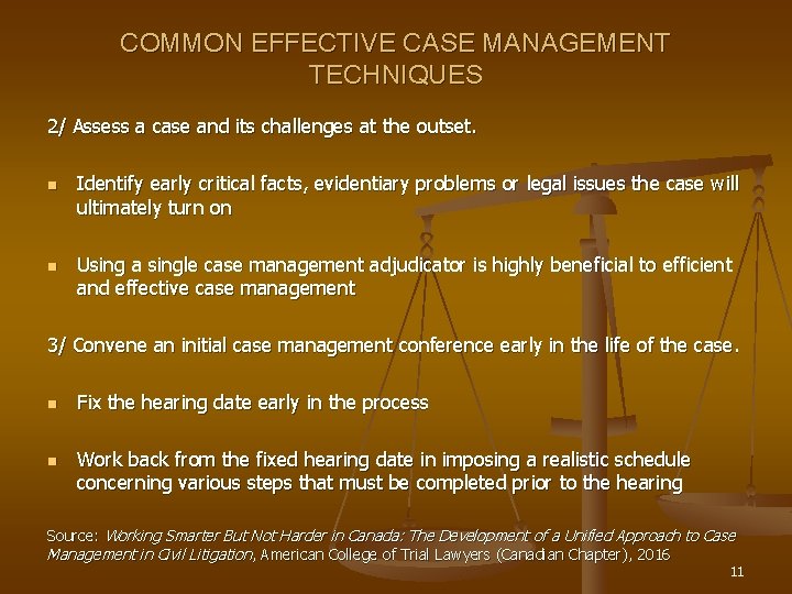 COMMON EFFECTIVE CASE MANAGEMENT TECHNIQUES 2/ Assess a case and its challenges at the