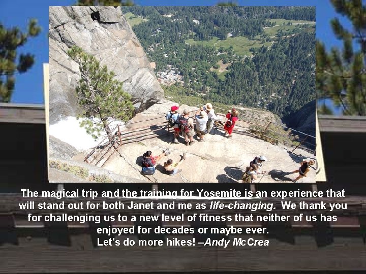 The magical trip and the training for Yosemite is an experience that will stand