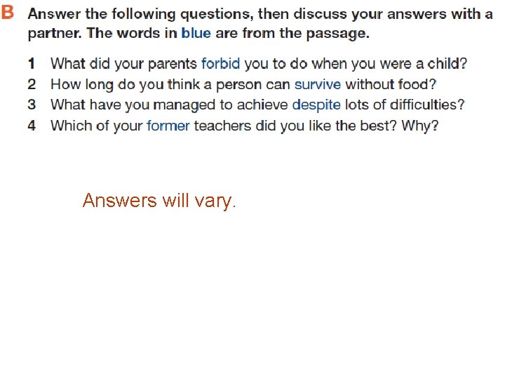 Answers will vary. Answers will vary.