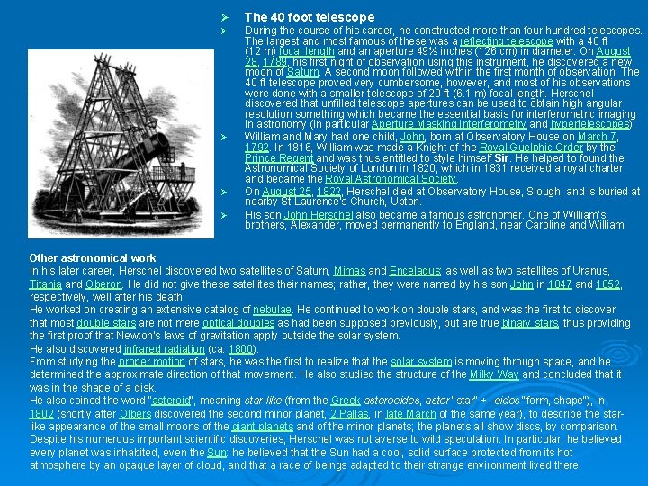 Ø The 40 foot telescope Ø During the course of his career, he constructed