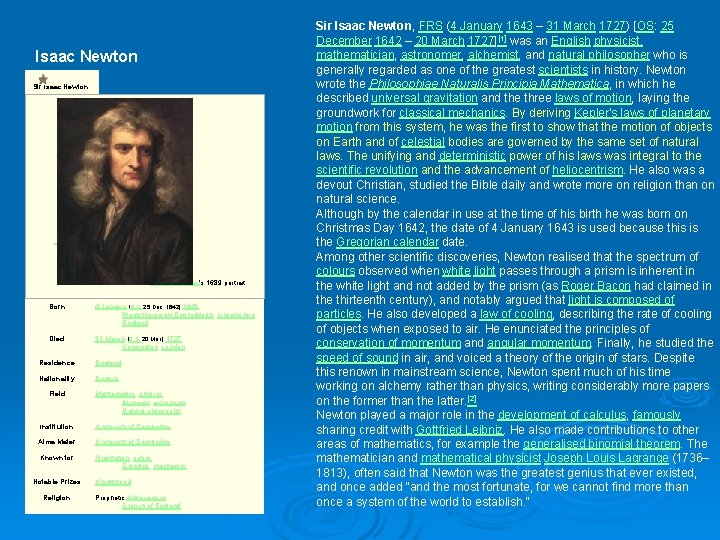 Isaac Newton Sir Isaac Newton Sir Isaac Newton at 46 in Godfrey Kneller's 1689