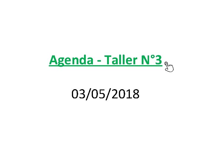 Agenda - Taller N° 3 03/05/2018 