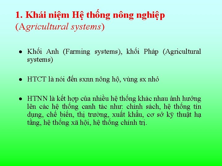 1. Khái niệm Hệ thống nông nghiệp (Agricultural systems) · Khối Anh (Farming systems),
