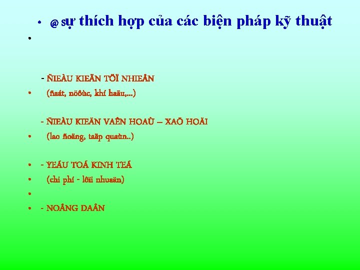  • @ Sự thích hợp của các biện pháp kỹ thuật • •