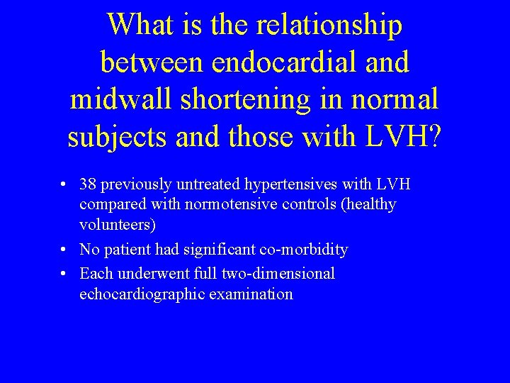 What is the relationship between endocardial and midwall shortening in normal subjects and those