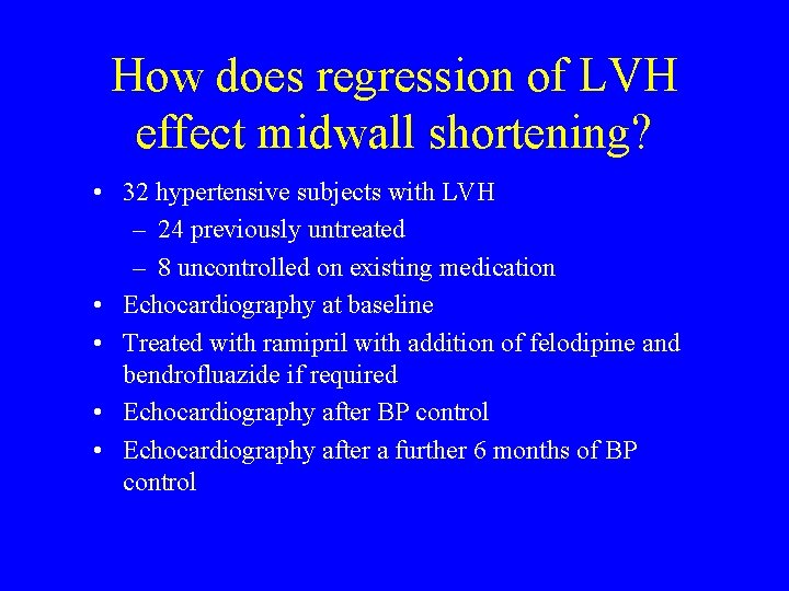 How does regression of LVH effect midwall shortening? • 32 hypertensive subjects with LVH