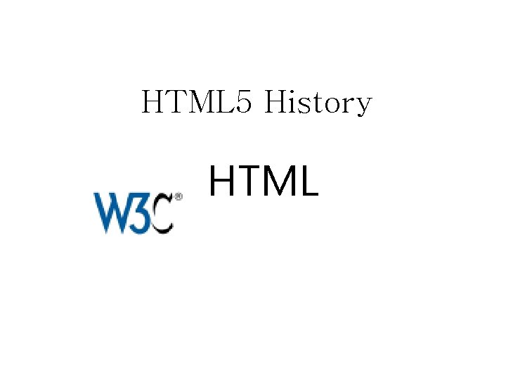 HTML 5 History HTML 
