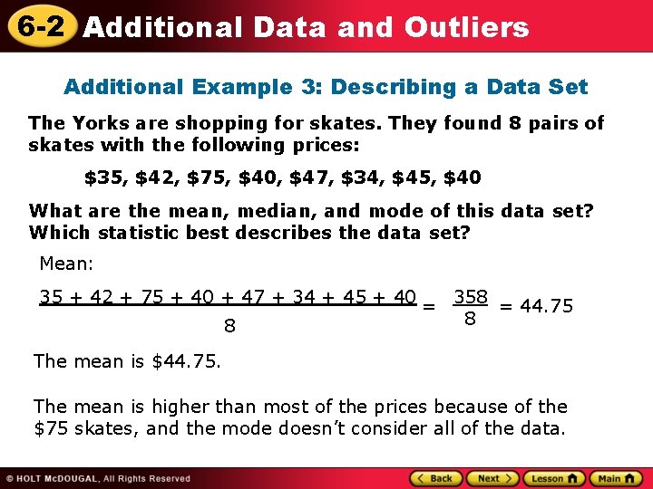 6 -2 Additional Data and Outliers Additional Example 3: Describing a Data Set The