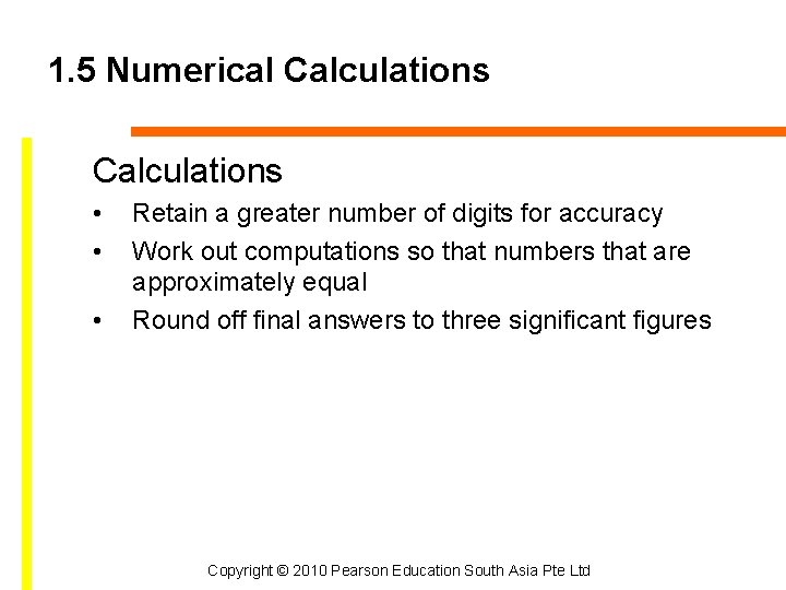 1. 5 Numerical Calculations • • • Retain a greater number of digits for