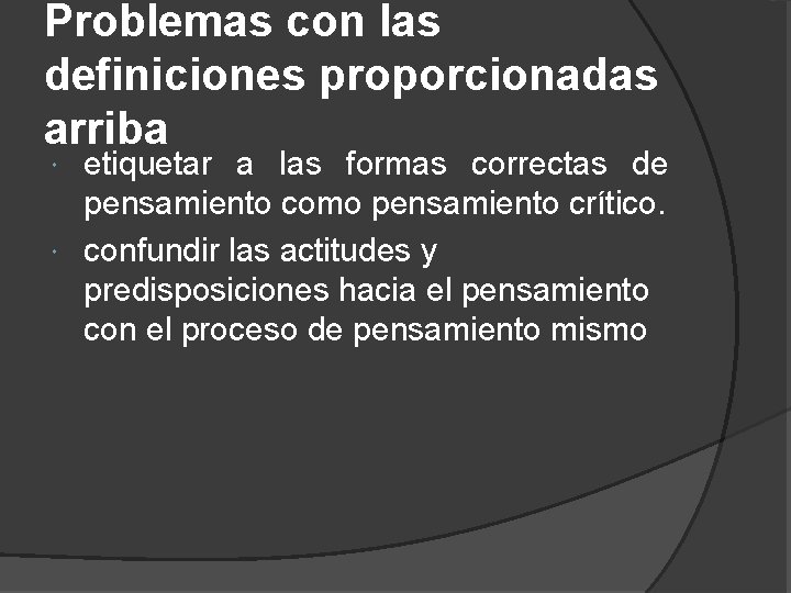 Problemas con las definiciones proporcionadas arriba etiquetar a las formas correctas de pensamiento como Problemas con las definiciones proporcionadas arriba etiquetar a las formas correctas de pensamiento como