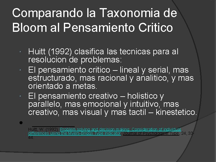 Comparando la Taxonomia de Bloom al Pensamiento Critico Huitt (1992) clasifica las tecnicas para Comparando la Taxonomia de Bloom al Pensamiento Critico Huitt (1992) clasifica las tecnicas para