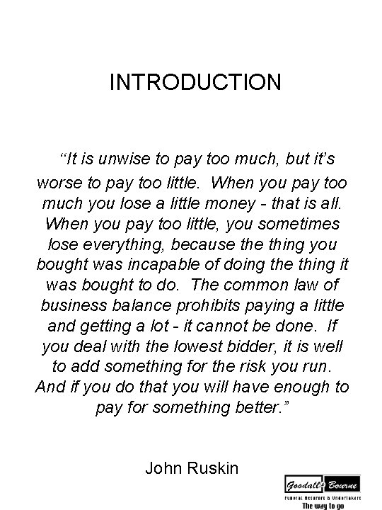 INTRODUCTION “It is unwise to pay too much, but it’s worse to pay too