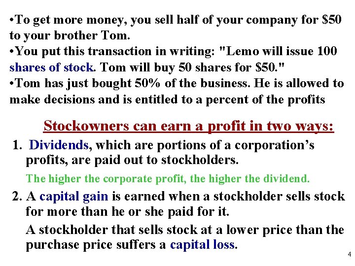  • To get more money, you sell half of your company for $50