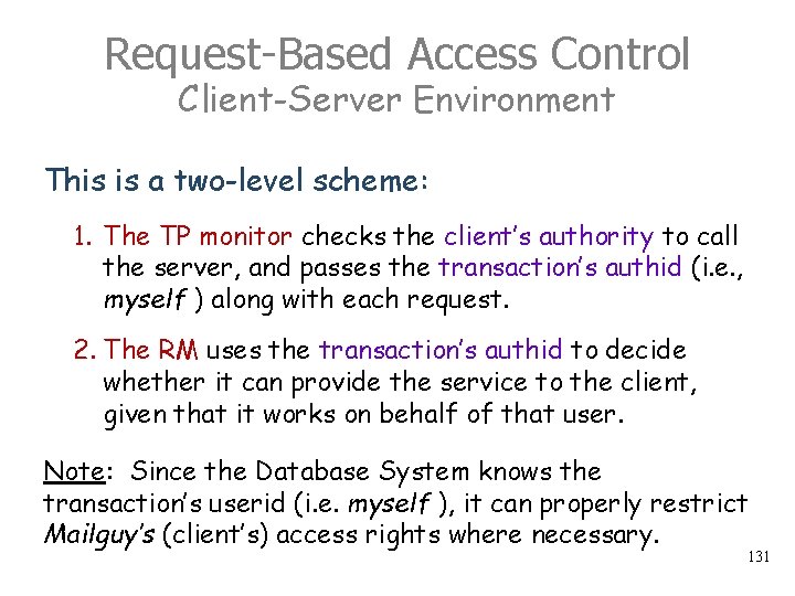 Request-Based Access Control Client-Server Environment This is a two-level scheme: 1. The TP monitor