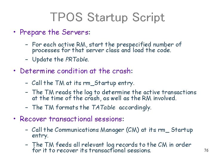 TPOS Startup Script • Prepare the Servers: – For each active RM, start the