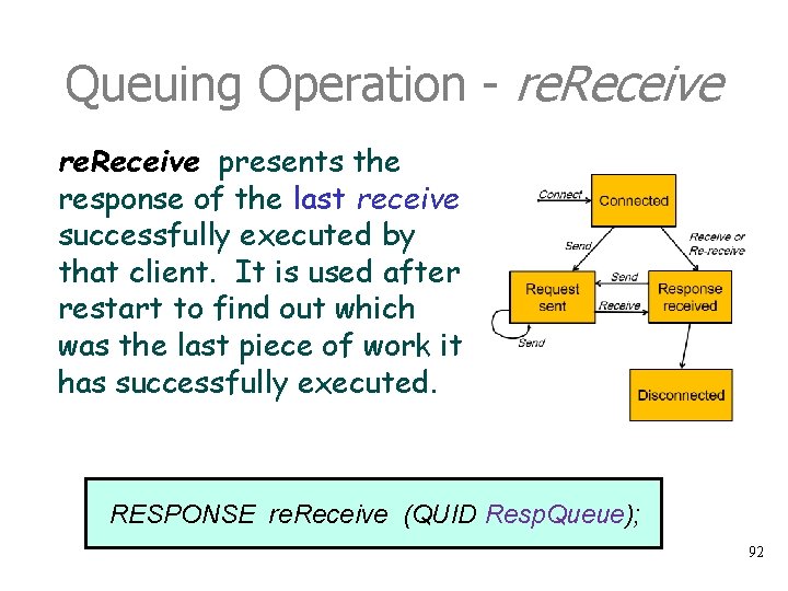 Queuing Operation - re. Receive presents the response of the last receive successfully executed