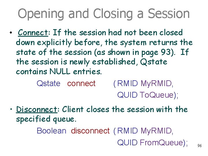 Opening and Closing a Session • Connect: If the session had not been closed