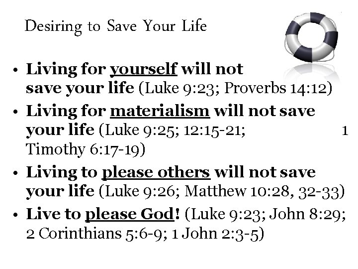 Desiring to Save Your Life • Living for yourself will not save your life