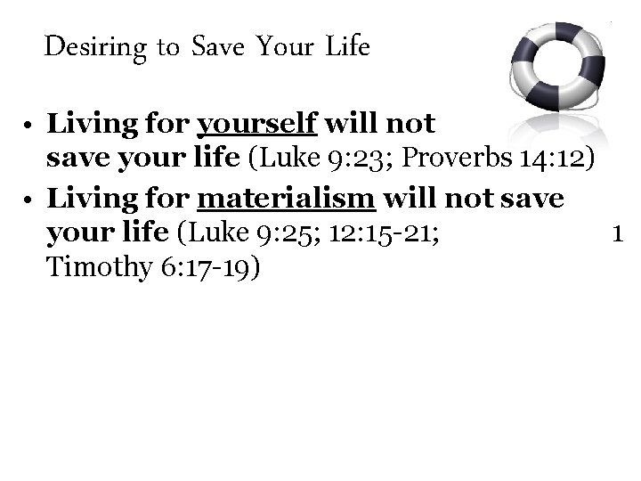 Desiring to Save Your Life • Living for yourself will not save your life