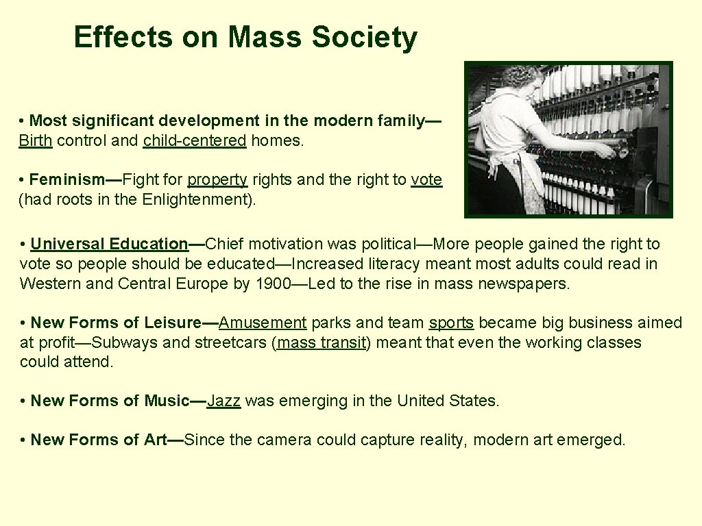 Effects on Mass Society • Most significant development in the modern family— Birth control Effects on Mass Society • Most significant development in the modern family— Birth control