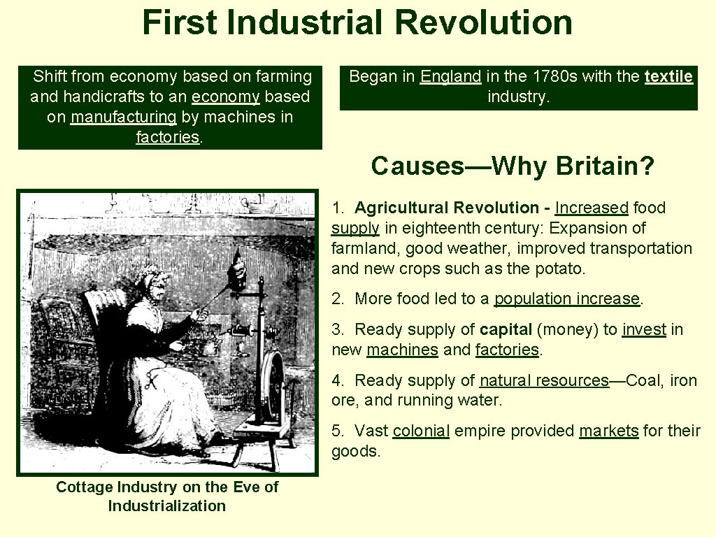First Industrial Revolution Shift from economy based on farming and handicrafts to an economy First Industrial Revolution Shift from economy based on farming and handicrafts to an economy