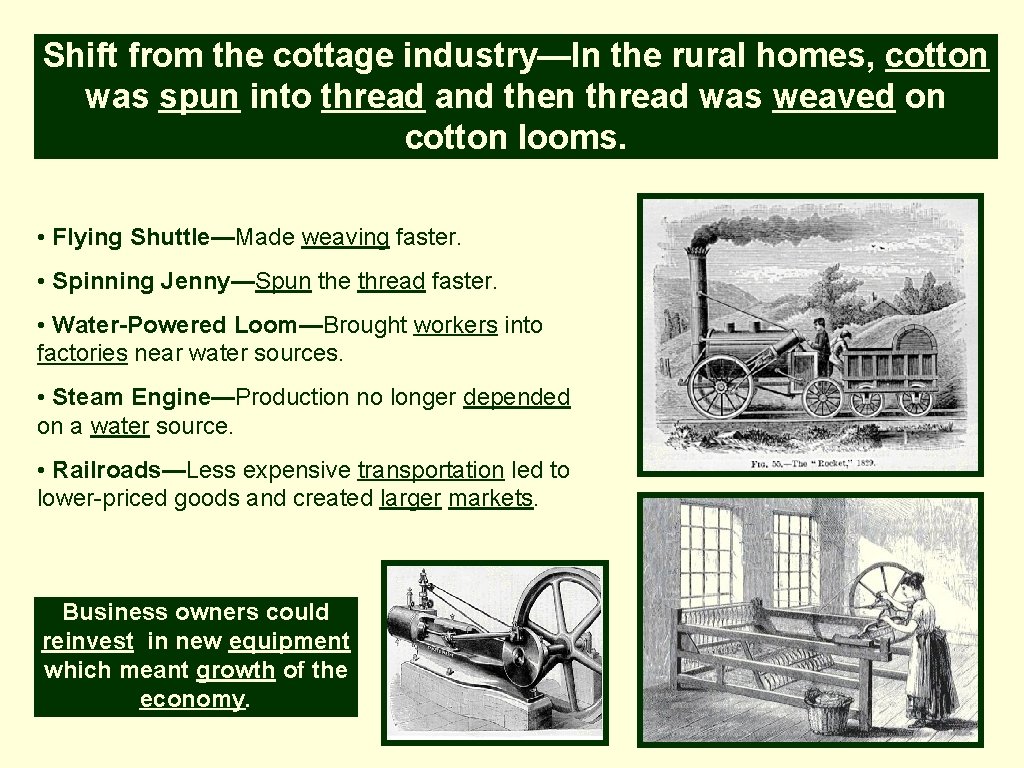 Shift from the cottage industry—In the rural homes, cotton was spun into thread and Shift from the cottage industry—In the rural homes, cotton was spun into thread and
