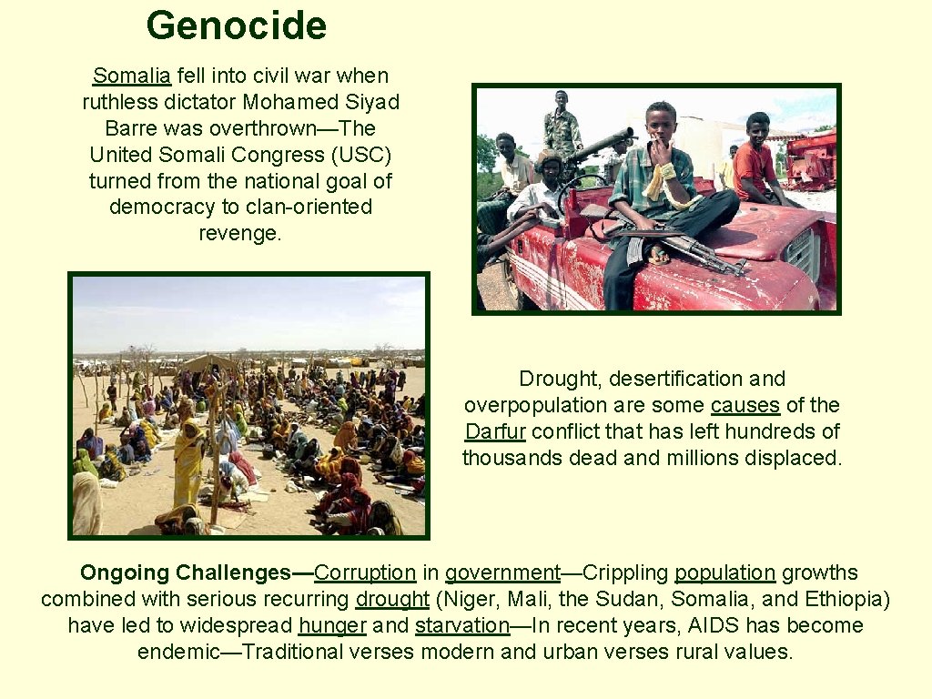 Genocide Somalia fell into civil war when ruthless dictator Mohamed Siyad Barre was overthrown—The Genocide Somalia fell into civil war when ruthless dictator Mohamed Siyad Barre was overthrown—The