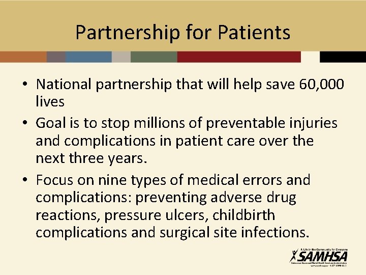 Partnership for Patients • National partnership that will help save 60, 000 lives •