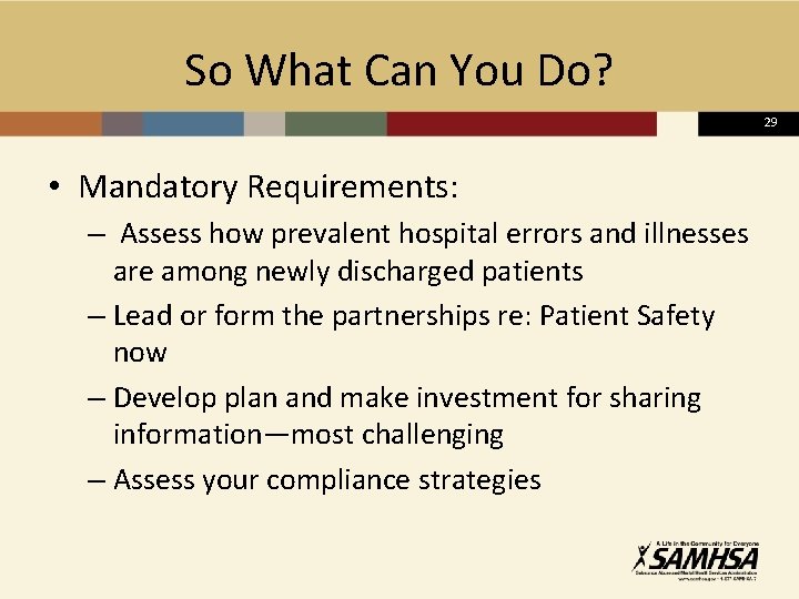 So What Can You Do? 29 • Mandatory Requirements: – Assess how prevalent hospital